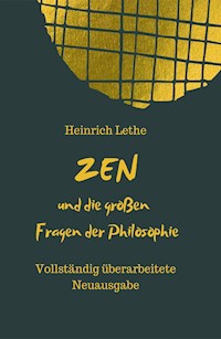 ZEN und die großen Fragen der Philosophie - Heinrich Lethe - ebook