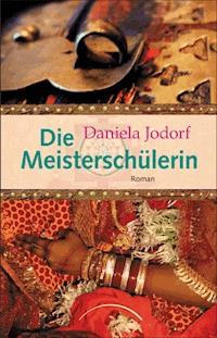 Die Meisterschülerin - Daniela Jodorf - ebook