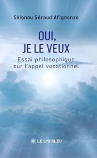 Oui, je le veux - Sèlonou Géraud Afignonzo - ebook