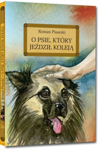 O psie, który jeździł koleją z opracowaniem - Roman Pisarski - książka