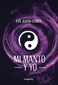 Mi manto y yo - Eva Julián Gómez - ebook