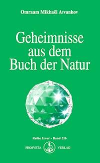 Geheimnisse aus dem Buch der Natur - Omraam Mikhael Aivanhov - ebook