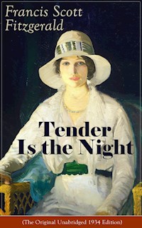 Tender Is the Night (The Original Unabridged 1934 Edition) - Francis Scott Fitzgerald - ebook