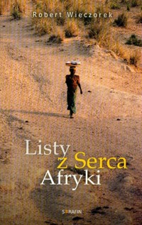 Listy z serca Afryki - Robert Wieczorek - ebook + książka