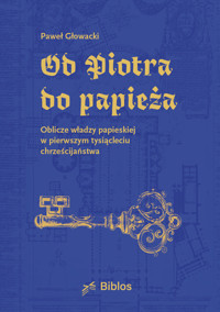 Od Piotra do papieża - Głowacki Paweł - książka