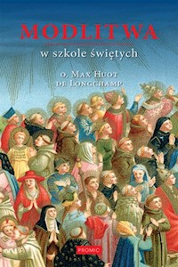 Modlitwa w szkole świętych - Longchamp Max Huot - książka