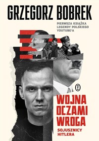 Wojna oczami wroga Sojusznicy Hitlera - Bobrek Grzegorz - książka