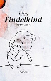 Das Findelkind - Beat Wild - ebook