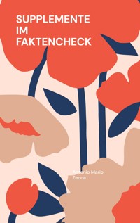 Supplemente im Faktencheck - Antonio Mario Zecca - ebook
