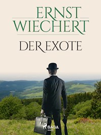 Der Exote - Ernst Wiechert - ebook