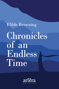 Chronicles of an Endless Time - Elilde Browning - ebook