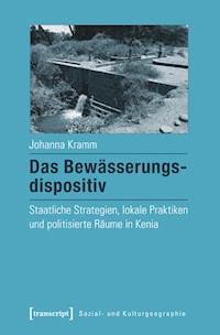 Das Bewässerungsdispositiv - Johanna Kramm - ebook