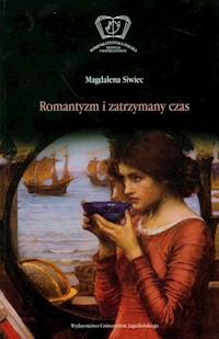 Romantyzm i zatrzymany czas - Siwiec Magdalena - książka