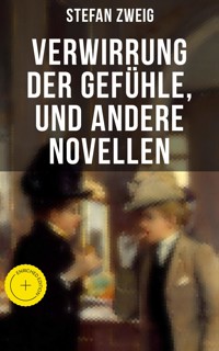 Verwirrung der Gefühle, und andere Novellen - Stefan Zweig - ebook