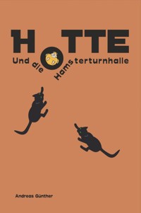 Hotte und die Hamsterturnhalle - Andreas Günther - ebook