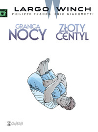 Largo Winch 10 Granica nocy Złoty centyl - Giacometti Eric,Francq Philippe - książka