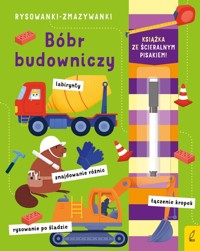 Rysowanki-zmazywanki. Bóbr budowniczy (ze ścieralnym flamastrem) -  - książka