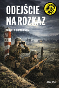 Odejście na rozkaz - Zbigniew Kozakiewicz - ebook + audiobook + książka