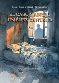 El caso Gabriel Jiménez Centeno - José Ramón Boxó Cifuentes - ebook
