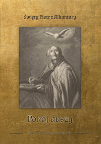 Pokój Duszy - św. Piotr z Alkantary - audiobook