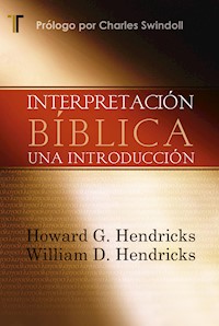 Interpretación Bíblica - Howard G. Hendricks - ebook