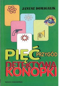 Pięć przygód detektywa Konopki - Janusz Domagalik  - ebook