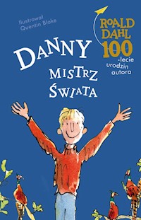 Danny mistrz świata - Dahl Roald - ebook + książka