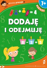 Główka pracuje Dodaję i odejmuję -  - książka