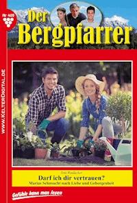 Der Bergpfarrer 409 – Heimatroman - Toni Waidacher - ebook