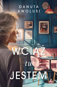 Wciąż tu jestem - Danuta Awolusi - ebook + audiobook + książka