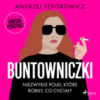 Buntowniczki. Niezwykłe Polki, które robiły, co chciały - Andrzej Fedorowicz - ebook + audiobook