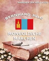 Mongolische Märchen - Bernhard Jülg - ebook