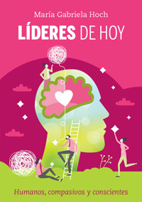 Líderes de hoy - María Gabriela Hoch - ebook