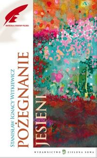 Pożegnanie jesieni - Witkiewicz Stanisław Ignacy - książka