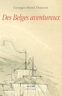 Des Belges aventureux - Georges-Henri Dumont - ebook