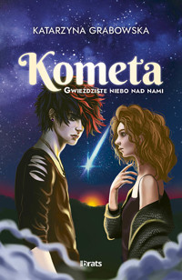 Gwieździste niebo nad nami. Tom 2: Kometa - Katarzyna Grabowska - ebook + książka