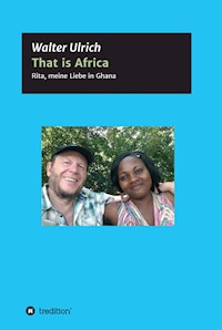 That is Africa - Walter Ulrich - ebook