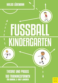 Fußballkindergarten - Theorie und Praxis - Lüdemann Niklas - ebook