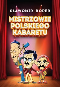 Mistrzowie polskiego kabaretu - Sławomir Koper - ebook + audiobook + książka