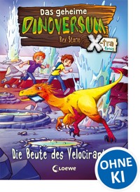 Das geheime Dinoversum Xtra (Band 5) - Die Beute des Velociraptors - Stone Rex - ebook