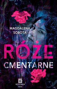 Róże cmentarne - Sobota Magdalena - ebook