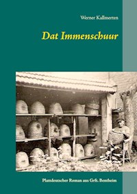 Dat Immenschuur - Werner Kallmerten - ebook