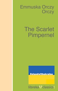 The Scarlet Pimpernel - Emmuska Orczy - ebook