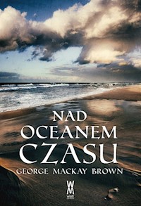 Nad oceanem czasu - Mackay Brown George - książka