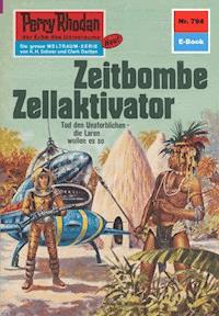 Perry Rhodan 794: Zeitbombe Zellaktivator - H.G. Ewers - ebook