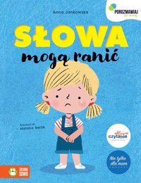 Porozmawiaj ze mną Słowa mogą ranić - Jankowska Anna - książka