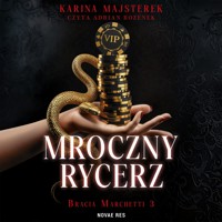 Mroczny rycerz - Karina Majsterek - audiobook