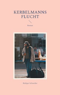 Kerbelmanns Flucht - Rüdiger Schneider - ebook