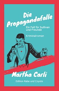Die Propagandafalle - Martha Carli - ebook
