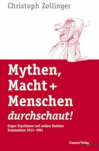 Mythen, Macht + Menschen durchschaut! - Christoph Zollinger - ebook